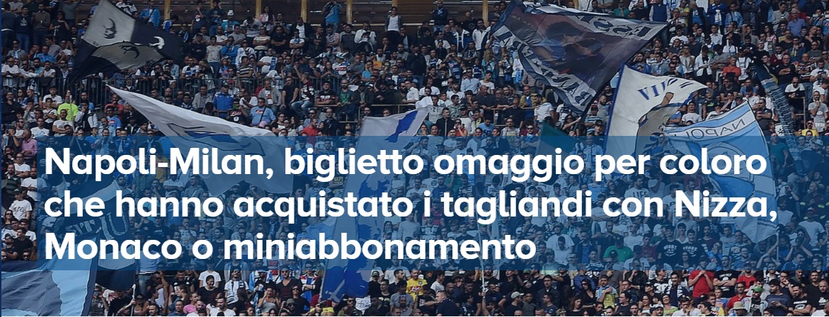 Il comunicato: biglietti gratis per Napoli-Milan a chi aveva acquistato un tagliando per il Nizza o per il Monaco