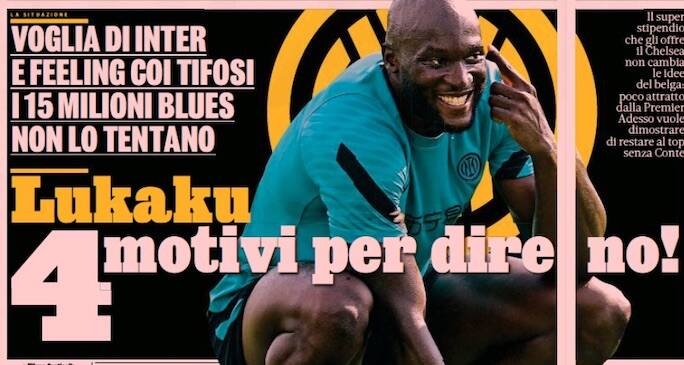 Gazzetta, 30 luglio: “Lukaku non è tentato dal Chelsea, i quattro motivi per dire no”