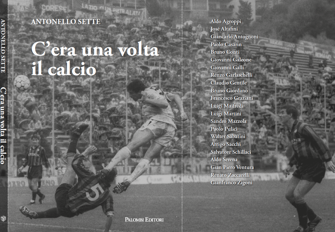 C’era una volta il calcio: io e mio padre ci abbracciavamo come raramente nella vita